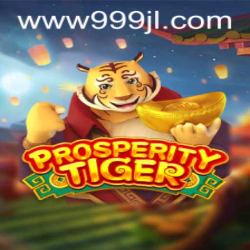 Discover the Thrilling World of ProsperityTiger: A New Gaming Adventure